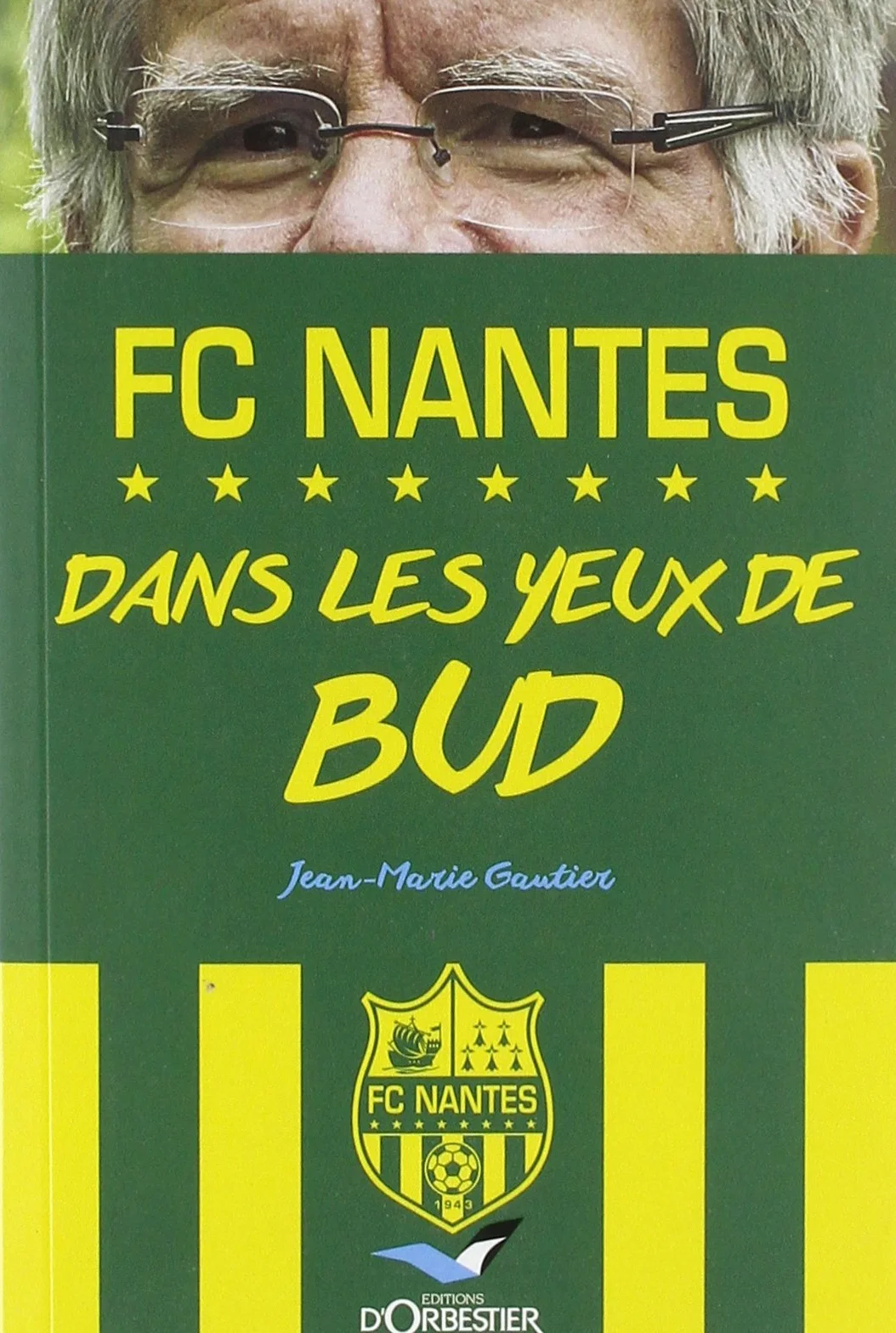 Fc Nantes Dans Les Yeux De Bud